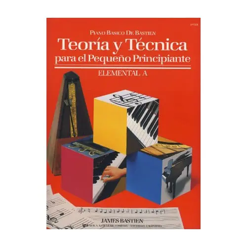 Bastien - Teoria Y Tecnica Para El Pequeño Principiante Nivel Elemental A Para Piano 1