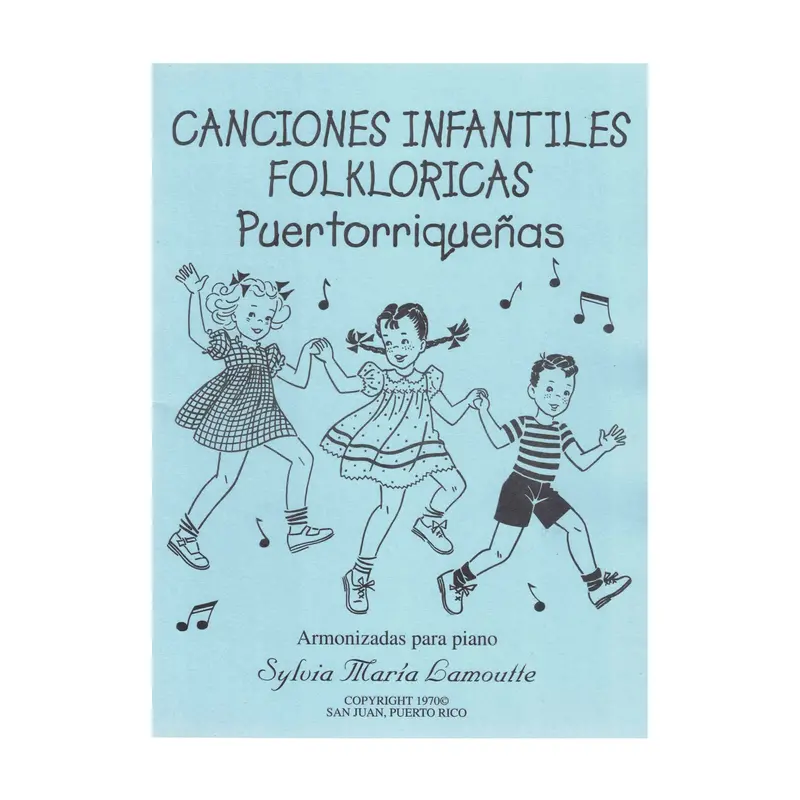 Canciones Infantiles Folklóricas Puertorriqueñas De Sylvia M. Lamoutte 1