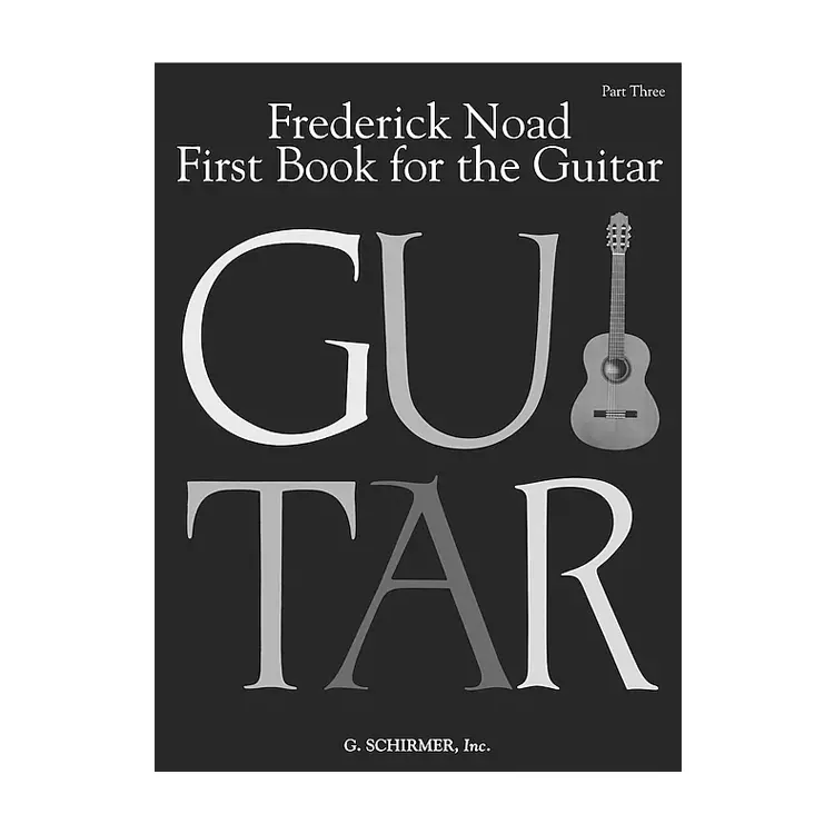 Frederick Noad First Book For The Guitar Part Three 1