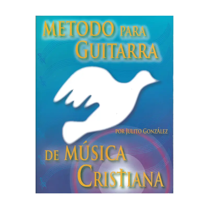 Method For Christian Music Guitar By Julito González 1
