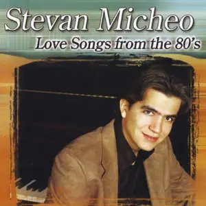Stevan Micheo - Love Songs From The 80'S 1