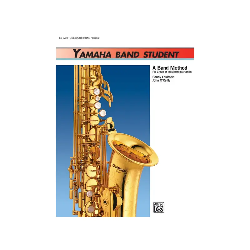 Yamaha Band Student, Book 2: E-Flat Baritone Saxophone Book 1